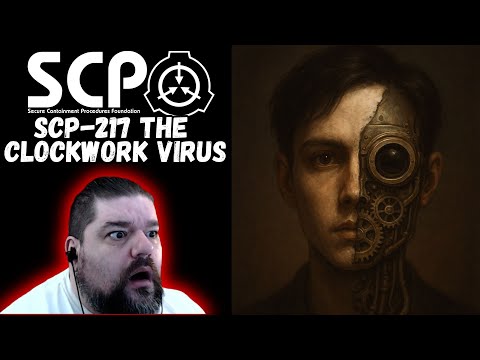 SCP-217-Reaktion – Die unaufhaltsame Uhrwerk-Infektion #Reaktion #SCPFoundation