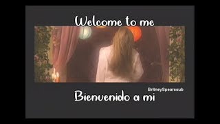 Britney Spears - Welcome To Me - Subtitulos Español Inglés