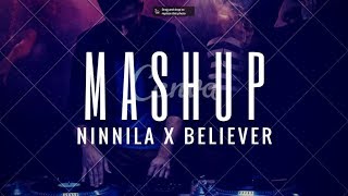 Ninnila X Believer (Mashup) | Sharath Madrox ft. Karan Sunchanakota