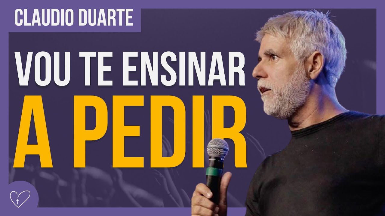 Cláudio Duarte - VOCÊ TEM QUE APRENDER A PEDIR SUA BÊNÇÃO