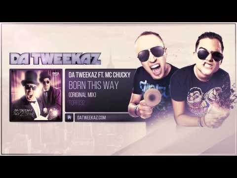 Da Tweekaz ft. Mc Chucky - Born This Way