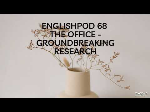 EnglishPod 68 The Office - Groundbreaking Research
