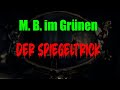 M B Im Grünen Creepy Pasta Edition Der Spiegeltrick