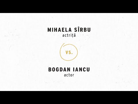 Mihaela Sîrbu VS. Bogdan Iancu