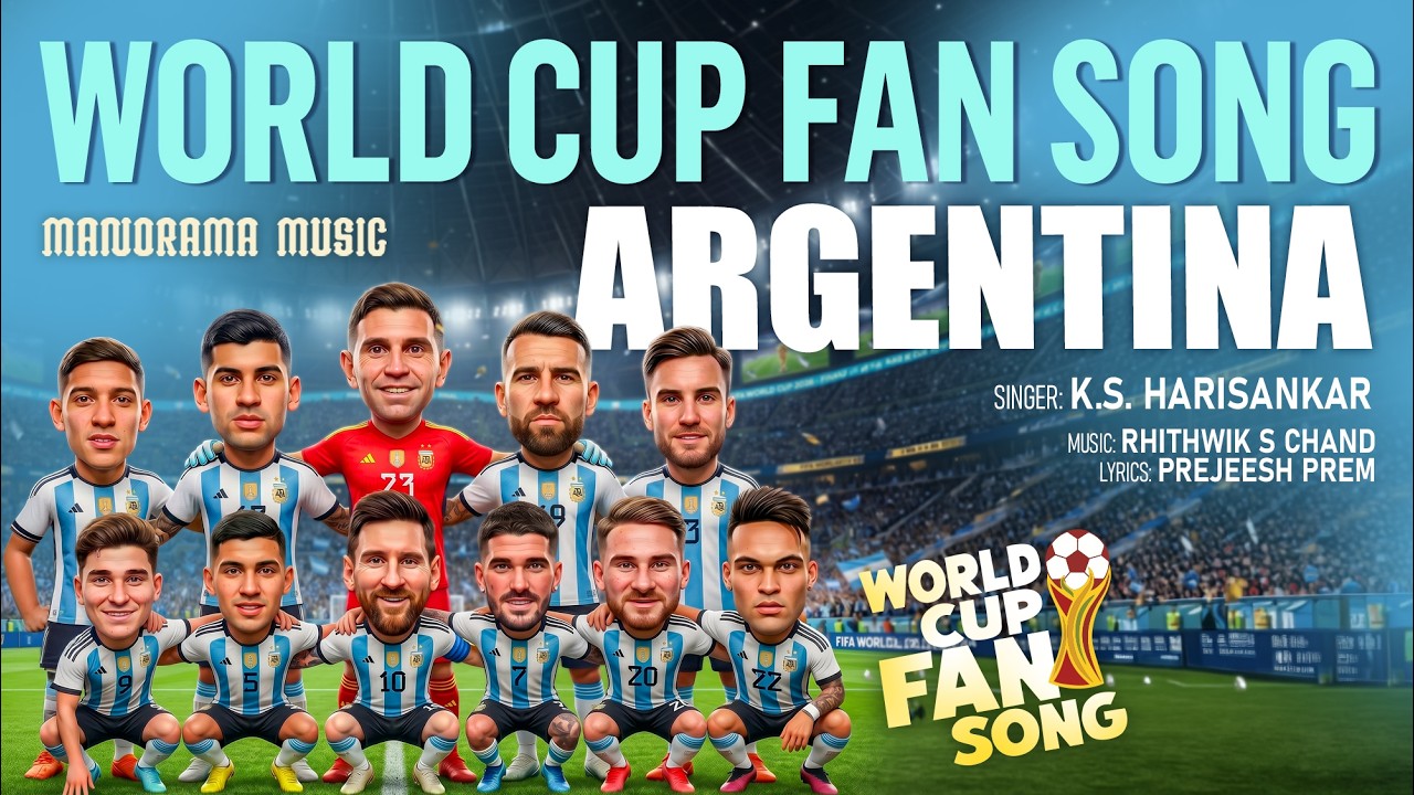 World Cup Fan Song – Argentina | | Video | K S Harisankar| Prajeesh Prem| Rhithwik S.Chand #football