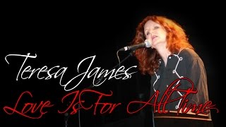 Teresa James - Love is for all time (SR)