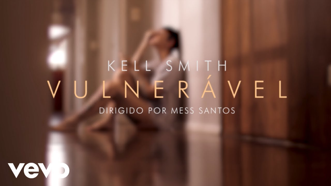 Kell Smith - Vulnerável (Videoclipe Oficial)