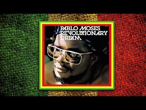 Pablo Moses - Revolutionary Dream (Álbum Completo)