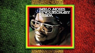 Pablo Moses - Revolutionary Dream (Álbum Completo)
