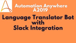Download the video "Automation Anywhere Language Translator Bot | Python Integration | Slack Integration #33"