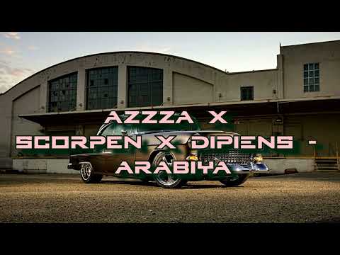 azZza x Scorpen x DIPIENS - Arabiya | 30 minutes