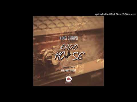 King Chaps Radio Horse (Prod By Tanto Wavie @MulaNation