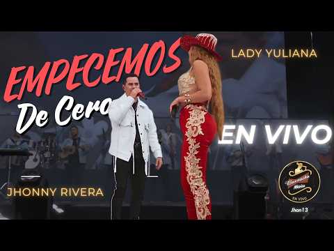 Empecemos de Cero [EN VIVO] Jhonny Rivera y Lady Yuliana