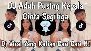 Download lagu DJ ADUH PUSING KEPALA CINTA SEGITIGA TREND JEDAG JEDUG VIRAL TIKTOK TERBARU 2026 !!! mp3