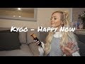 Kygo Happy Now Cover