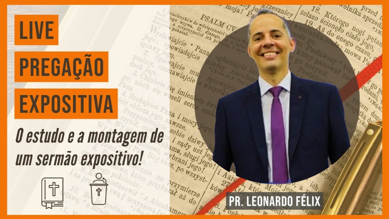 Aula 1 - O ESTUDO e a MONTAGEM de um SERMÃO EXPOSITIVO (Parte 1)