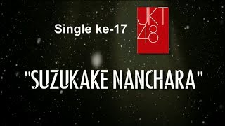 JKT48 - Suzukake Nanchara (Indahnya Senyum Manismu dalam Mimpiku) by ©VANYSINAproject