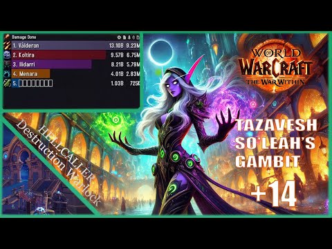 Tazavesh: So'leah's Gambit +14 | Destruction Warlock | Season 3
