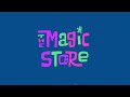 The Magic Store WildBrain Nickelodeon Productions 2025