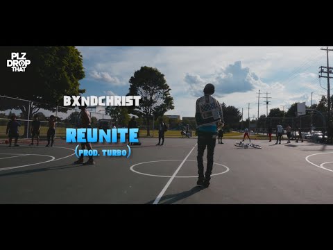 BXNDCHRIST - REUNITE (OFFICIAL MUSIC VIDEO)