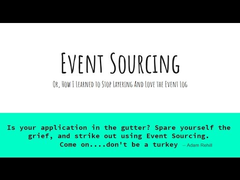Event Sourcing - Or How I Learned to Stop Layering And Love the Event Log