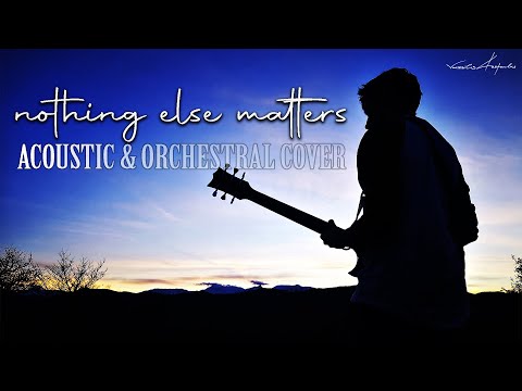Nothing Else Matters | Acoustic & Orchestral Cover