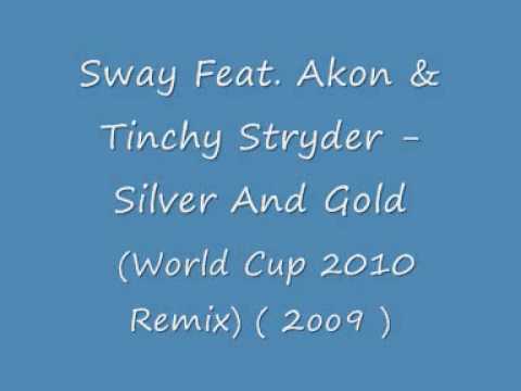 Sway Feat. Akon & Tinchy Stryder - Silver And Gold ( Remix) ( 2oo9 )