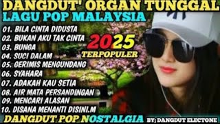 Download lagu DANGDUT ORGEN TUNGGAL ELECTONE VIRAL 2025‼️FULL ALBUM OF SELECTED MALAYSIAN SONGS mp3