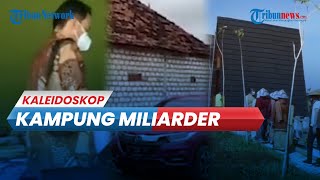 KALEIDOSKOP 2021: Deretan 'Kampung Miliarder' di Indonesia, Banyak Penduduknya Kaya Mendadak