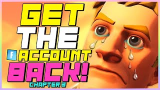 HOW TO GET YOUR FORTNITE ACCOUNT BACK (Fortnite Account Recovery Chapter 3)