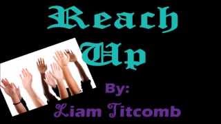 Reach Up by Liam Titcomb
