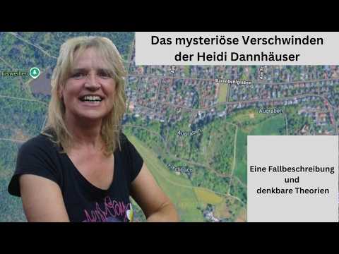 Das mysteriöse Verschwinden der Heidi Dannhäuser