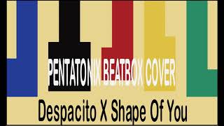 [Beatbox Cover]  Despacito x Shape Of You Pentatonix