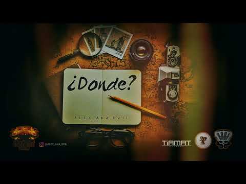 Alex aka Evil - ¿Dónde? (Prod. Rigor Mortis)