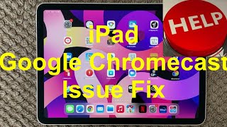 iPad Cast To Google Chromecast Problem And Fix, How To Solve Issue Not Able To Cast to Chromecast