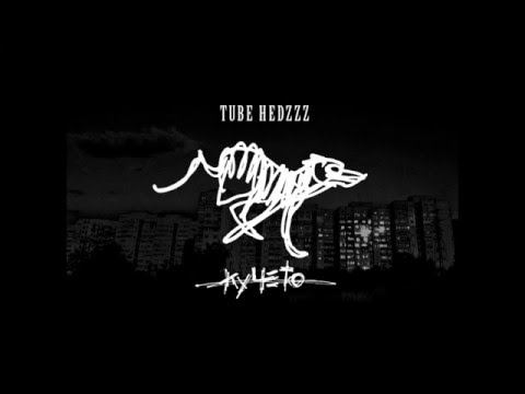 Tube Hedzzz - Kucheto (Teaser)