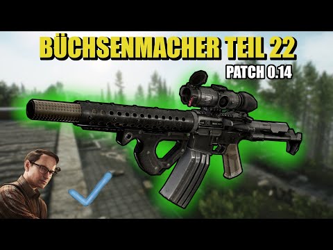 Büchsenmacher Teil 22 - Gunsmith Part 22 - Patch 0.14 Guide | Escape From Tarkov