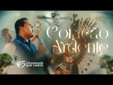 Coração Ardente - Comunidade Que Canta
