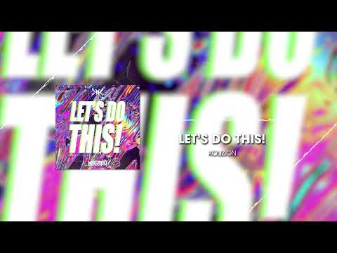 Kolizion - Let's Do This! (2020 Make, Old Release)