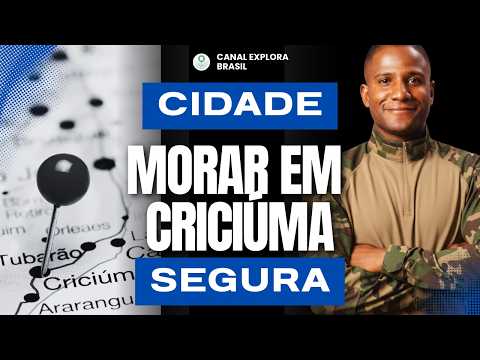 Is living in Criciúma worth it? Excellent employment and security, but what about the rest?