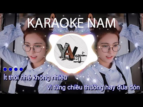[Karaoke REMIX NAM] Ít Nhưng Dài Lâu | Yan Nguyễn x Chu Thúy Quỳnh x Nam Con