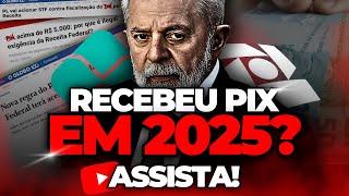 RECEBEU PIX E NÃO PAGOU IMPOSTO? A RECEITA FEDERAL ESTÁ DE OLHO em 2025