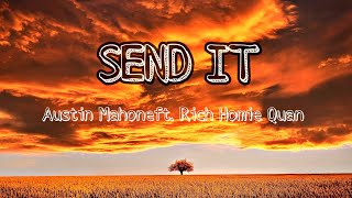 (1 hour) Austin Mahone - Send It ft. Rich Homie Quan