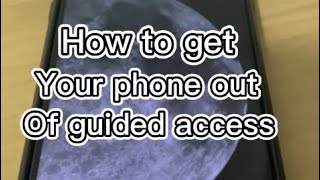 How to leave guided access if you ever get stuck.