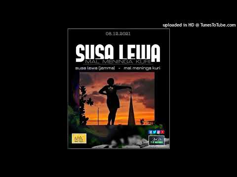 Mal Meninga Kuri - Susa Lewa (Prod By BaTa DeE) 2K21