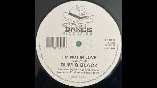 Rum & Black - I'm Not In Love