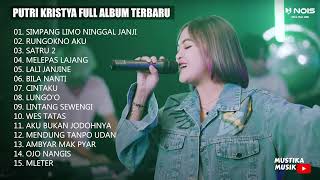 Download lagu PUTRI KRISTYA FULL ALBUM TERBARU 2022 (SIMPANG LIMO NINGGAL JANJI, RUNGOKNO AKU, SATRU 2) mp3