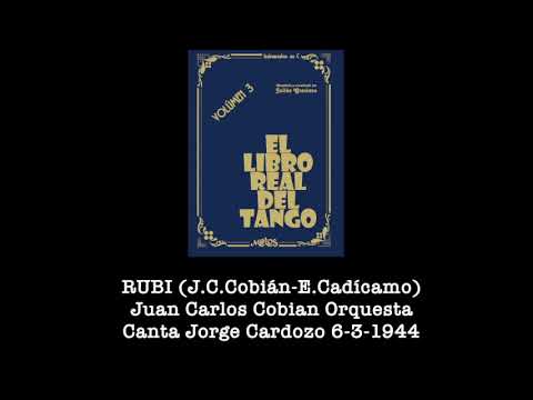 RUBI Juan Carlos Cobian Orquesta Canta Jorge Cardozo 6- 3- 1944