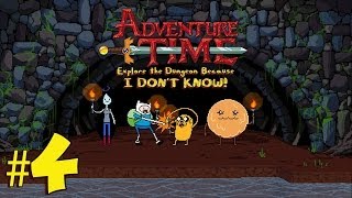 Adventure Time:  Explore The Dungeon Because I Don't Know | Episode 4