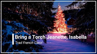 Bring a Torch Jeanette Isabella with Lyrics (Choral) (4K)